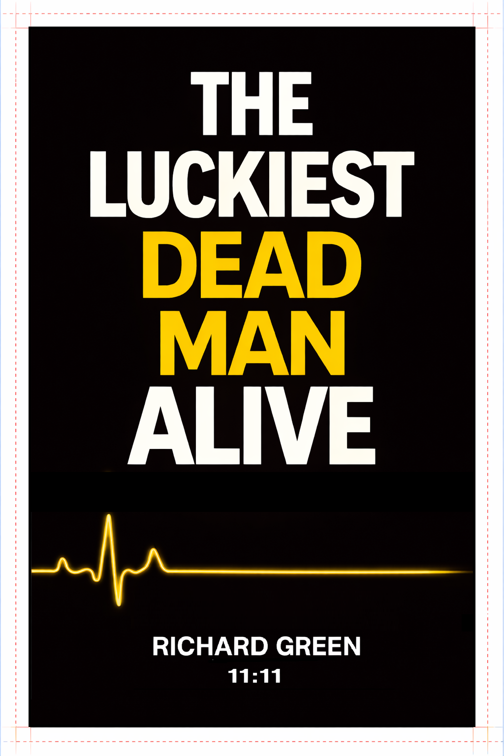 THELUCKIEST DEAD MAN ALIVE cover